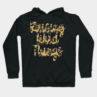 Raising Wild Things Hoodie